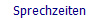 Sprechzeiten